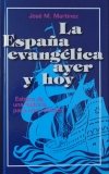 La Espa�a evang�lica ayer y hoy