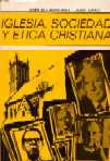Iglesia, Sociedad y Ética Cristiana Iglesia, Sociedad y Ética Cristiana
