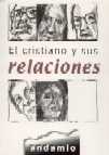El cristiano y sus relaciones El cristiano y sus relaciones