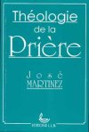 Théologie de la Prière Théologie de la Prière