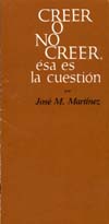 Creer o no creer, �sa es la cuesti�n