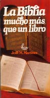 La Biblia, mucho más que un libro La Biblia, mucho más que un libro